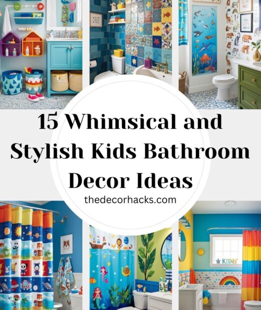 15 Whimsical and Stylish Kids Bathroom Decor Ideas