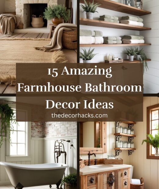15 Amazing Farmhouse Bathroom Decor Ideas