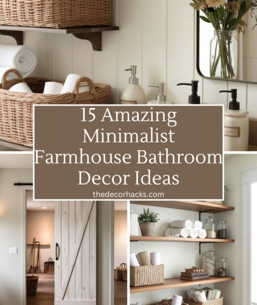 15 Amazing Minimalist Farmhouse Bathroom Decor Ideas